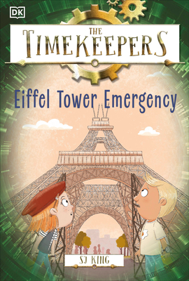 The Timekeepers: Eiffel Tower Emergency (Timekeepers  #3)