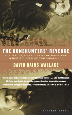 The Bonehunters' Revenge: Dinosaurs and Fate in the Gilded Age By David Rains Wallace Cover Image