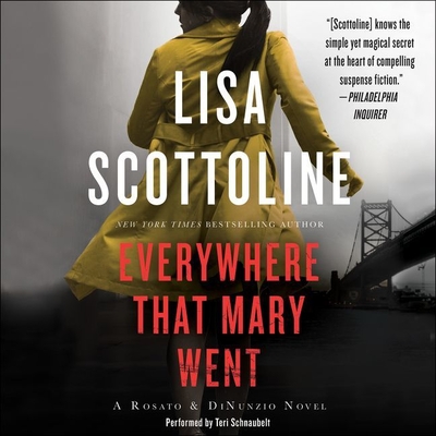Everywhere That Mary Went Lib/E: A Rosato & Associates Novel By Lisa Scottoline, Teri Schnaubelt (Read by) Cover Image
