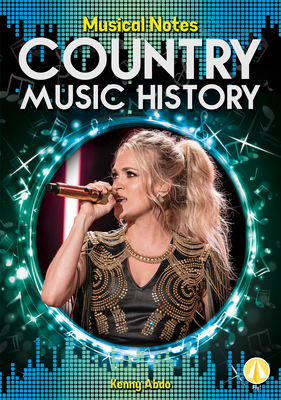 Country Music History By Kenny Abdo Cover Image