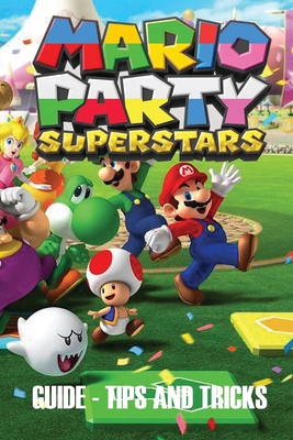 Mario Party Superstars: Guide - Tips and Tricks Cover Image