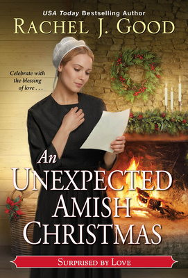 An Unexpected Amish Christmas By Rachel J. Good Cover Image