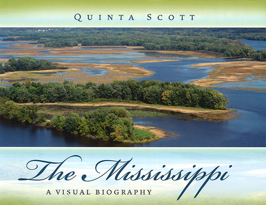 The Mississippi: A Visual Biography Cover Image