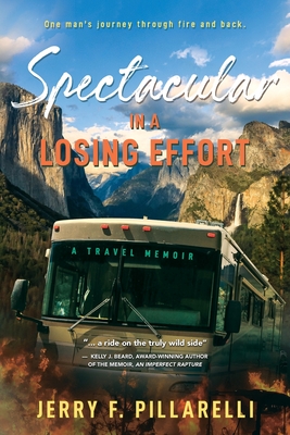 Spectacular In A Losing Effort: A Travel Memoir Cover Image