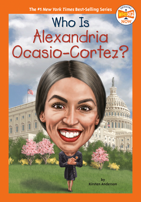 Who Is Alexandria Ocasio-Cortez? (Who HQ Now) By Kirsten Anderson, Who HQ, Manuel Gutierrez (Illustrator) Cover Image