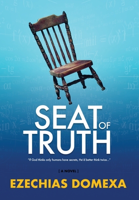 Seat of Truth By Ezechias Domexa Cover Image