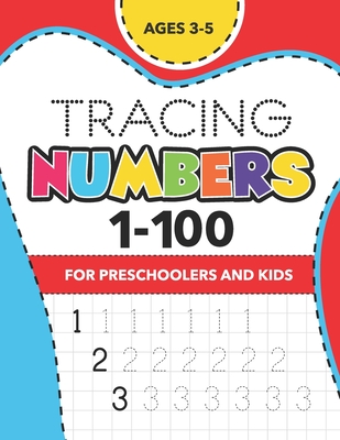 Tracing Numbers (1-100) for Preschoolers and Kids Ages 3-5: Number Writing Practice Book - (Math Activity Book) By Igou Arts Cover Image