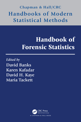 Handbook of Forensic Statistics (Chapman & Hall/CRC Handbooks of Modern ...