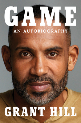 Game: An Autobiography By Grant Hill Cover Image