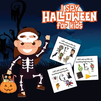 I Spy Halloween For Kids: Picture Riddles For Kids Ages 2-6 Fall Season For Toddlers + Kindergarteners Fun Guessing Game Book