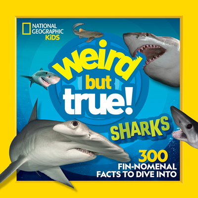 Weird But True Sharks By National Geographic Kids Cover Image