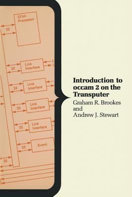 Introduction to OCCAM 2 on the Transputer (Computer Science) Cover Image