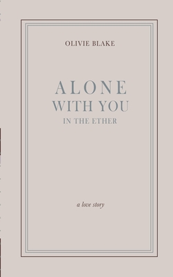 Alone With You in the Ether By Olivie Blake Cover Image