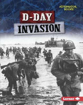 D-Day Invasion (Heroes of World War II (Alternator Books (R) ))