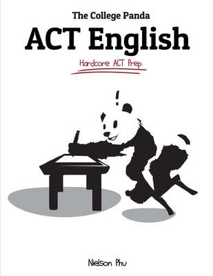 The College Panda's ACT English: Advanced Guide and Workbook By Nielson Phu Cover Image