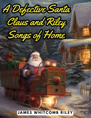 A Defective Santa Claus and Riley Songs of Home | The Curious Reader