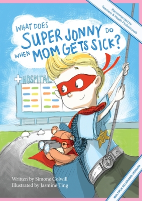 What Does Super Jonny Do When Mom Gets Sick? (MULTIPLE SCLEROSIS version). Cover Image