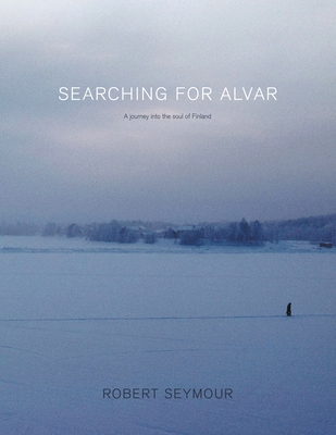 Searching for Alvar: A journey into the soul of Finland Cover Image