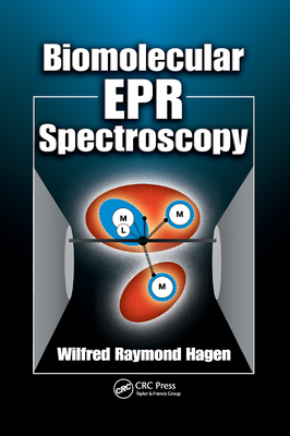 Biomolecular EPR Spectroscopy By Wilfred Raymond Hagen Cover Image