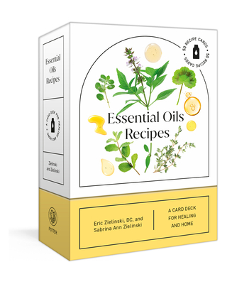 Essential Oils Recipes: A 52-Card Deck for Healing and Home: 50 Recipes Cover Image
