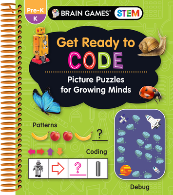 Brain Games Stem - Get Ready to Code: Picture Puzzles for Growing Minds (Workbook for Kids 3 to 6) By Publications International Ltd Cover Image