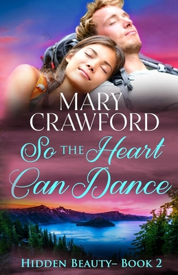 So the Heart Can Dance By Mary Crawford Cover Image
