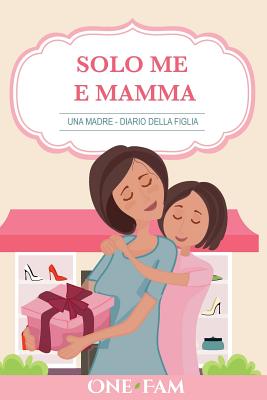 Una Madre - Diario Della Figlia (Paperback)