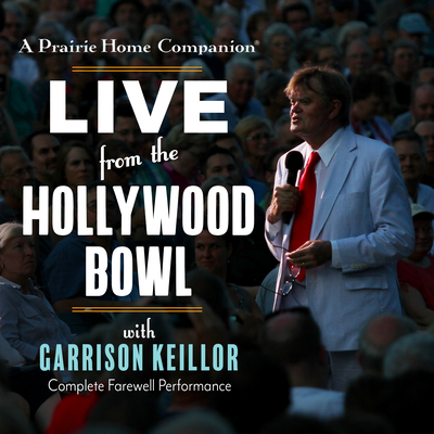 A Prairie Home Companion: Live from the Hollywood Bowl Cover Image