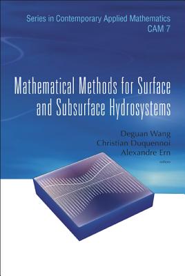 Mathematical Methods for Surface and Subsurface Hydrosystems (Contemporary Applied Mathematics #7)