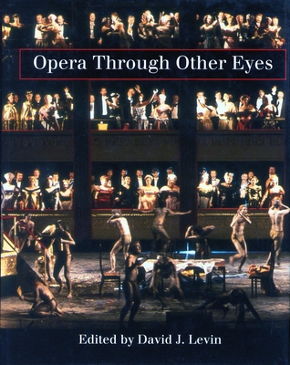 Opera Through Other Eyes By David Levin (Editor) Cover Image