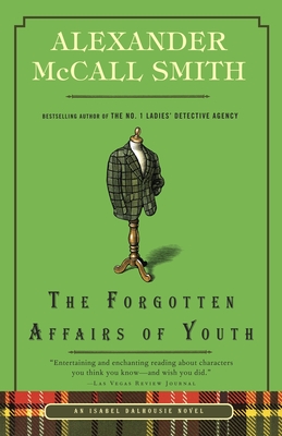 The Forgotten Affairs of Youth (Isabel Dalhousie Series #8) By Alexander McCall Smith Cover Image