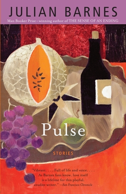 Pulse: Stories (Vintage International) By Julian Barnes Cover Image