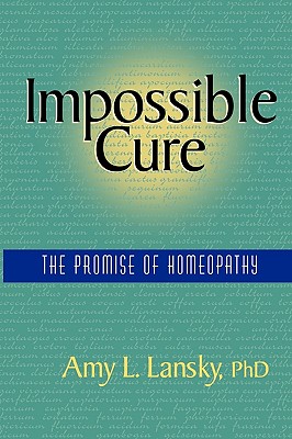 Impossible Cure: The Promise of Homeopathy Cover Image