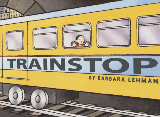 Trainstop By Barbara Lehman Cover Image
