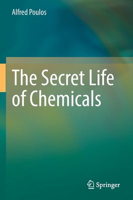 The Secret Life of Chemicals Cover Image