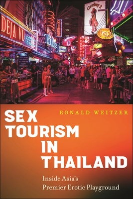 Sex Tourism in Thailand: Inside Asia's Premier Erotic Playground Cover Image