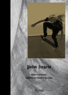 Palm Angels By Francesco Ragazzi, Pharrell Williams (Introduction by), Joel Vacheron (Contributions by) Cover Image