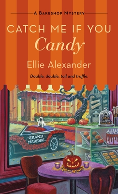 Catch Me If You Candy: A Bakeshop Mystery