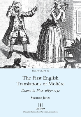 The First English Translations of Molière: Drama in Flux 1663-1732 (Transcript #13) By Suzanne Jones Cover Image