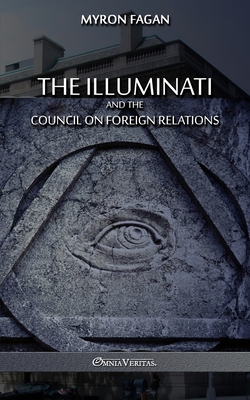 The Illuminati and the Council on Foreign Relations Cover Image