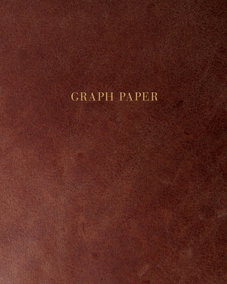 Graph Paper: Executive Style Composition Notebook - Smooth Brown Leather Style, Softcover - 8 x 10 - 100 pages (Office Essentials) By Birchwood Press Cover Image