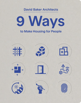 9 Ways to Make Housing for People By David Baker Architects Cover Image