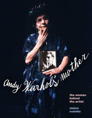 Warhol's Mother: The Woman Behind the Artist (Russian and East European Studies) Cover Image