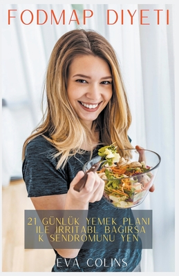 Fodmap Diyeti 21 Günlük Yemek Planı ile İrritabl Bağırsak Sendromunu Yen. Cover Image
