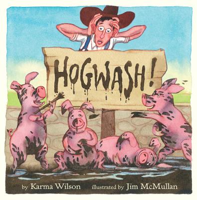 Hogwash! By Karma Wilson, Jim McMullan (Illustrator) Cover Image