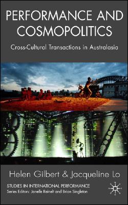 Performance and Cosmopolitics: Cross-Cultural Transactions in Australasia (Studies in International Performance) Cover Image