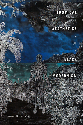 Tropical Aesthetics of Black Modernism Cover Image