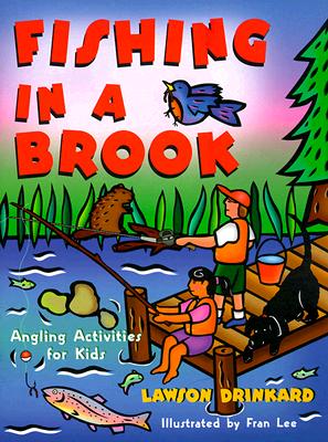Fishing in a Brook: Angling Activities for Kids (Gibbs Smith Jr. Activity)  (Paperback)