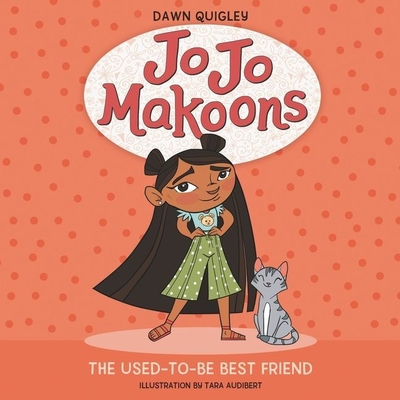 Jo Jo Makoons: The Used-To-Be Best Friend: The Used-To-Be Best Friend cover