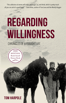 Regarding Willingness: Chronicles of a Fraught Life